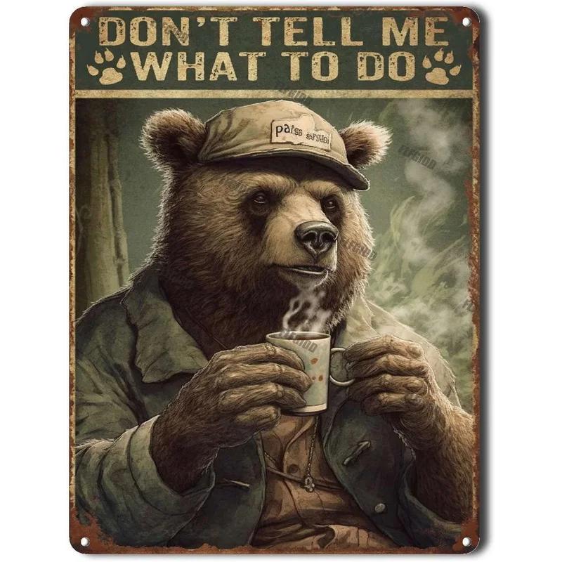 Don't Tell Me What To Do Vintage Metal Tin Signs Posters Plate Wall Decor for Home Bars Man Cave Cafe Clubs Retro Posters Plaque