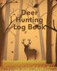 Книга Deer Hunting Log Book Favorite Pastime Crossbow Archery Activity Sports by Patricia Larson - Paperback