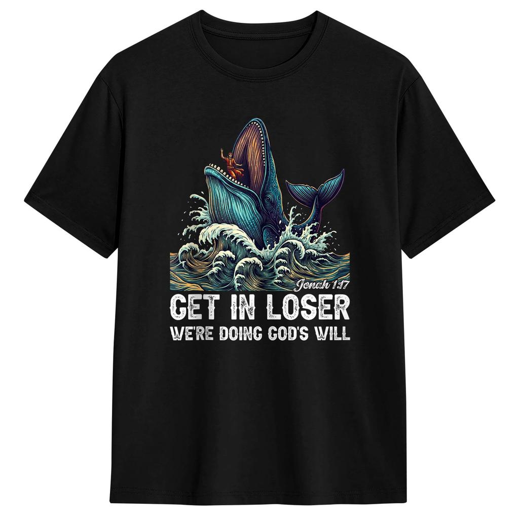 Unisexs TShirts Christian Meme Get in Loser Were Doing Gods Will Humorous Cotton Tees Short Sleeve T Shirt Round Neck Clothes