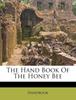 The The Hand Book Of The Honey Bee by Handbook - Paperback Book