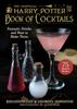 Книга The Unofficial Harry Potter???Inspired Book of Cocktails : Fantastic Drinks and How To Make Them