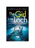 Книга The Girl In the Loch : A Gripping and Twisty Scottish Murder Mystery : 1