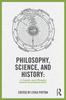 The Philosophy, Science, and History : A Guide and Reader Book