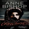 Crowbones by Anne Bishop Hardback Book 9780593337332