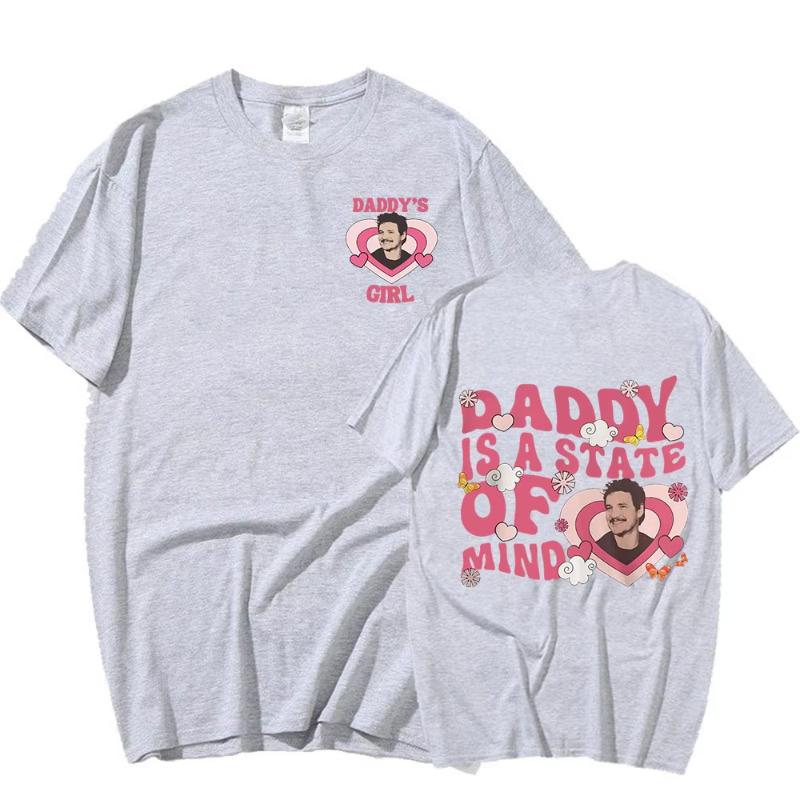 Pedro Pascal Daddy Is A State Of Mind Tshirt Movie Tv Actor Tshirt Unisex Unisexs Fashion Casual Short Sleeve T Shirts Streetwear