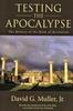 Книга Testing the Apocalypse : The History of the Book of Revelation