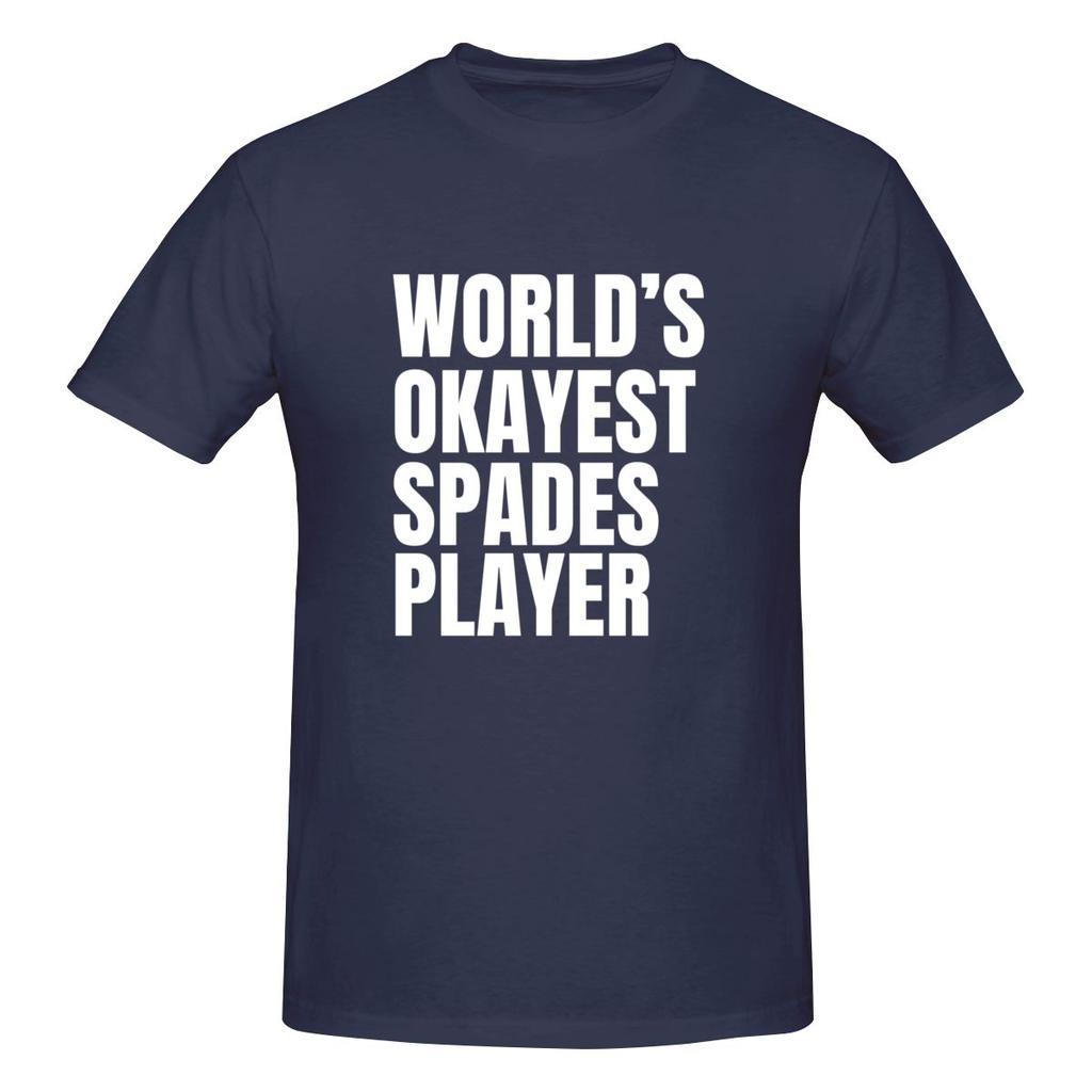 World S Okayest Spades Player White Nude Feeling Tshirt Sporty Trendy Ecofriendly Printing Tshirt