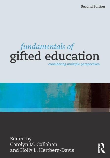 The Fundamentals of Gifted Education : Considering Multiple Perspectives Book
