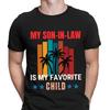 Мой зять - мой любимый ребенок, смешная семейная шутка, ретро мужская футболка, топ Д