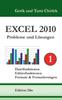 Книга Excel 2010 Probleme Und Loesungen Band 1 : Dateifunktionen, Editierfunktionen, Formate & Formatierungen