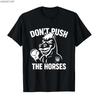 2025 Summer Dont Push The Horses Funny Meme Quote for Sarcastic Minds 100 Pure Cotton Printed Tshirt Men Women Short Sleeve