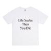 Волчонок В том же стиле LIFE SUCKS THEN YOU DIE Свободная Хлопковая Короткий рукав Модная Повседневная Футболка