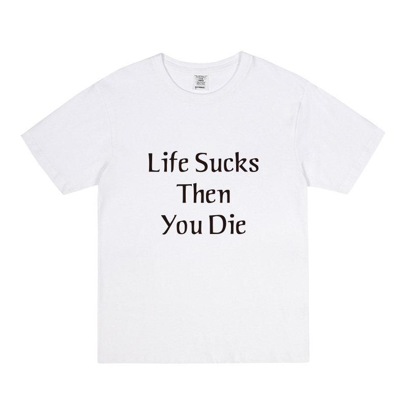Волчонок В том же стиле LIFE SUCKS THEN YOU DIE Свободная Хлопковая Короткий рукав Модная Повседневная Футболка