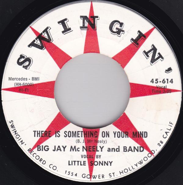 7-дюймовая пластинка BIG JAY MCNEELY BAND There Is Something On Your Mind . 45614 Swingin 1959 US SoulFunk Б/у