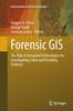 Книга Forensic GIS : The Role of Geospatial Technologies for Investigating Crime and Providing Evidence : 11