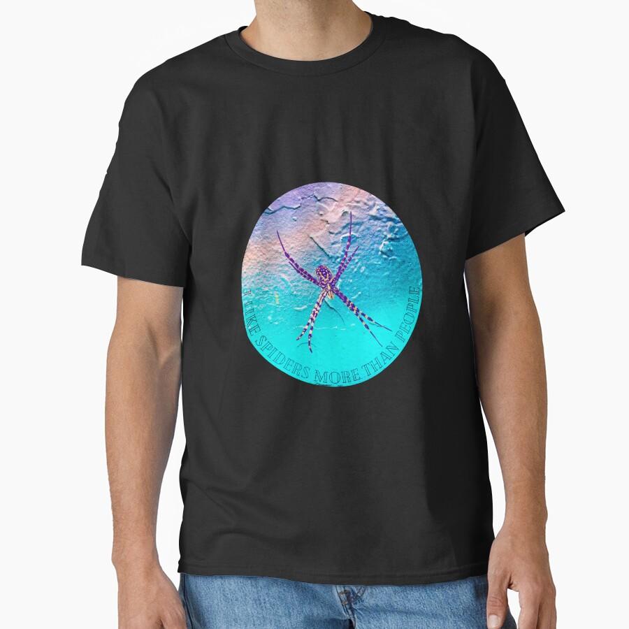 I Like spiders More Than People Classic T-Shirt