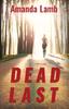Книга Dead Last : A Maddie Arnette Novel