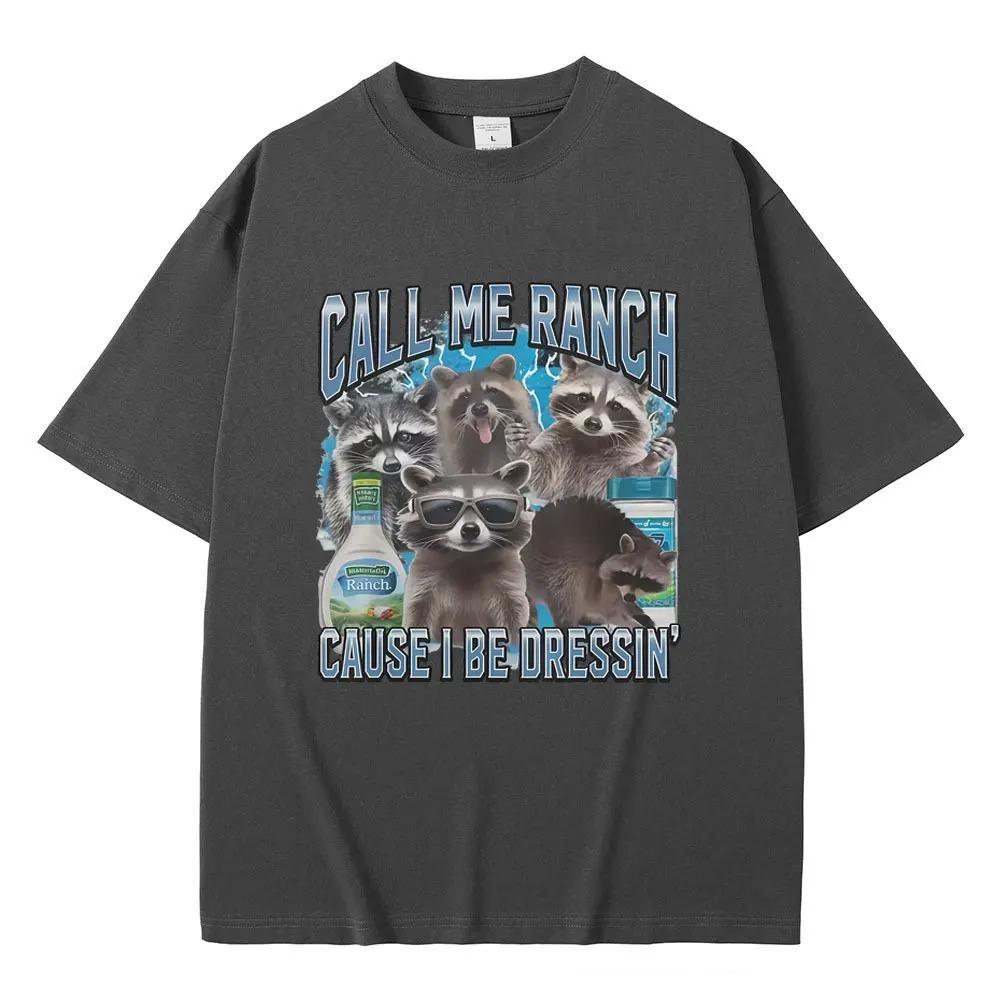 Ranch Style Funny Raccoon Meme Graphic TShirt Call Me Ranch Style Cause I Rock This Raccoon Tee Unisex Mens Vintage