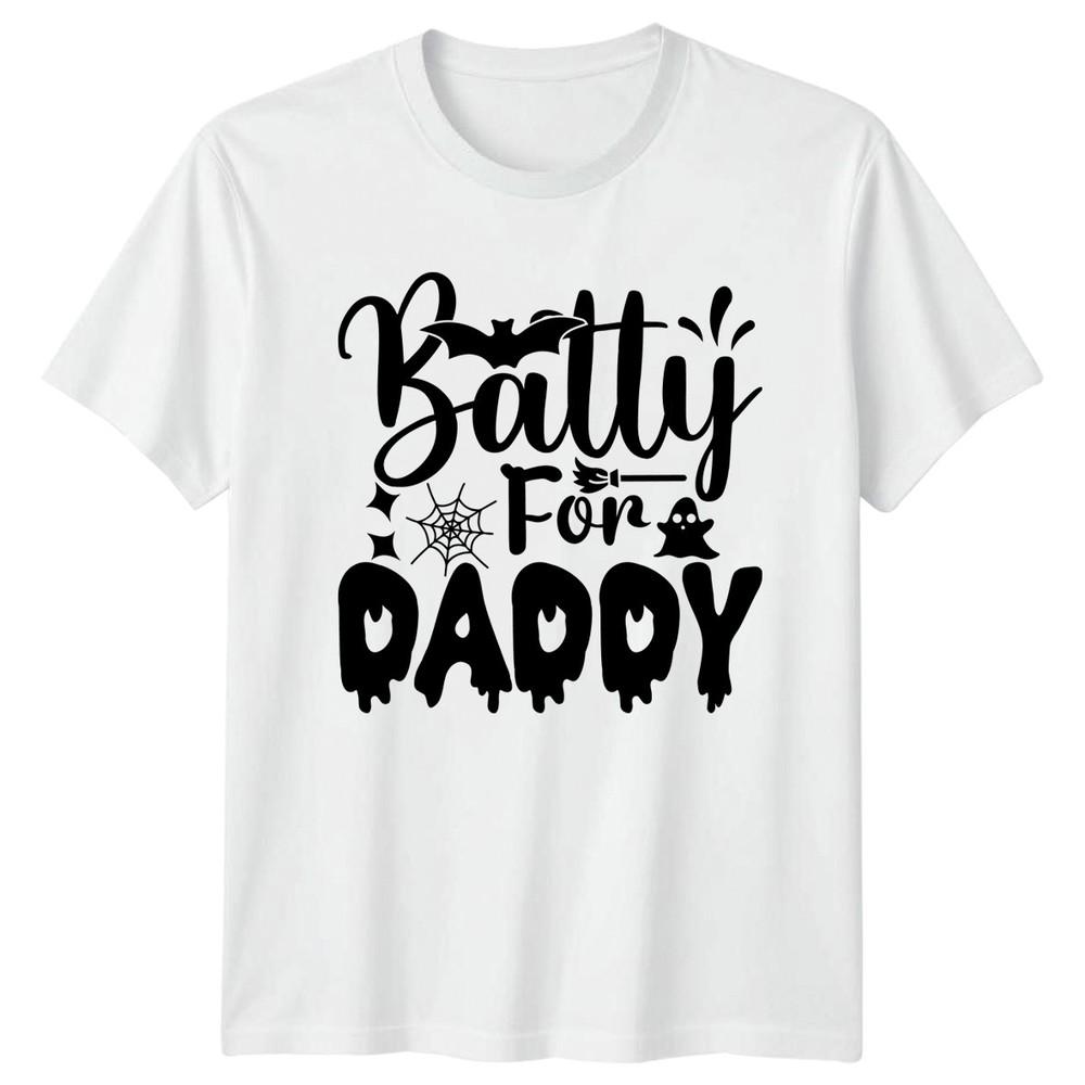 Batty For Daddy Unisexs TShirt Halloween Family Halloween Gift For Him