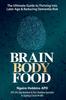 Книга Brain Body Food : Thrive Into Later Life and Reduce Dementia Risk