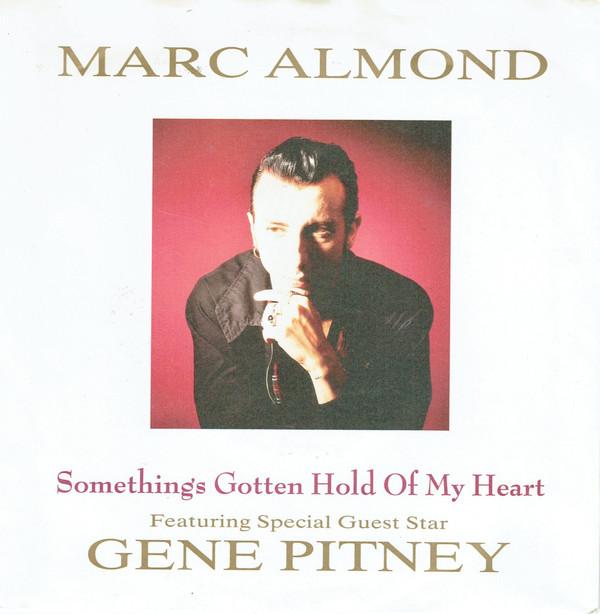 7inch Record MARC ALMOND, SPECIAL GUEST STAR GEN - Something's Gotten Hold Of My Heart R6201 Parlophone 1989 UK Rock Used
