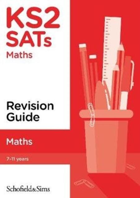 The KS2 SATs Maths Revision Guide Book