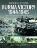 Книга Burma Victory, 1944-1945 : Photographs from Wartime Archives