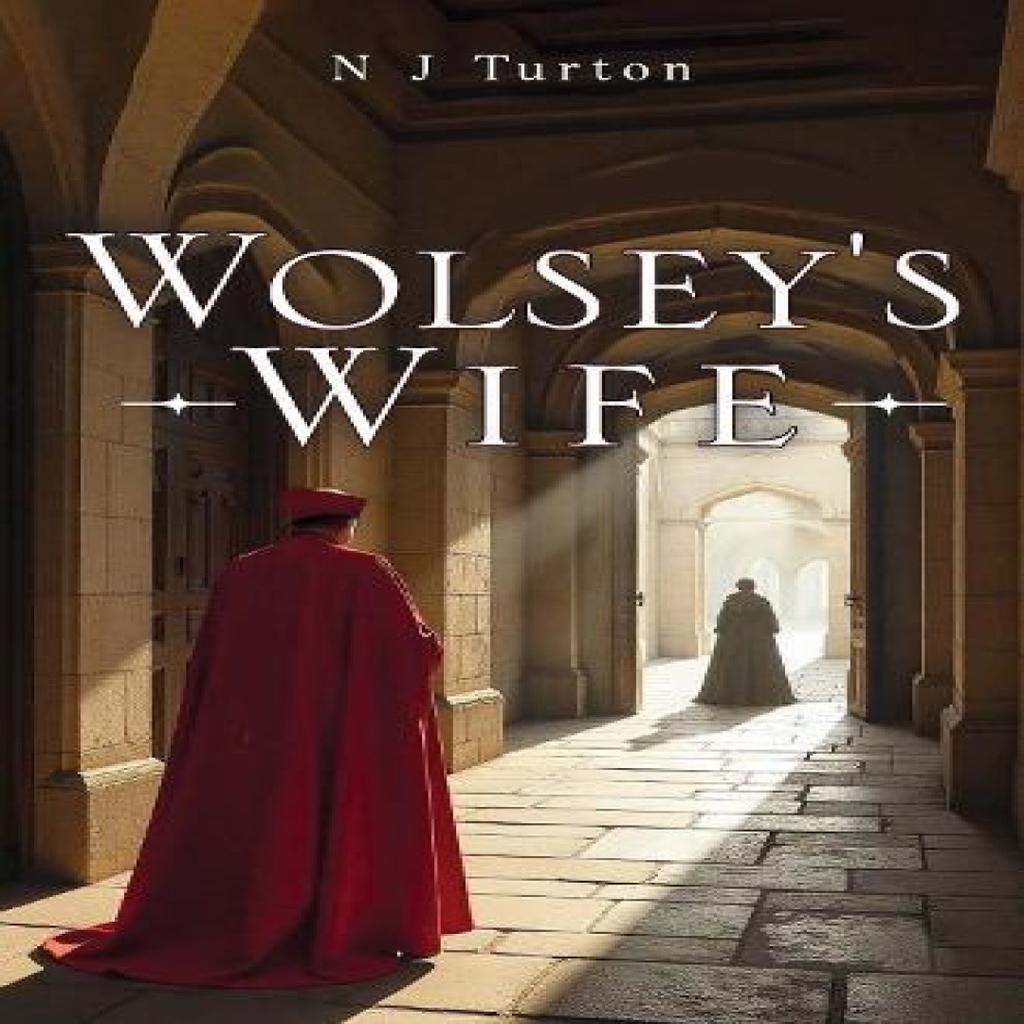Wolseys Wife by N J Turton Paperback Book 9781836710042