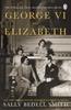 Книга George VI and Elizabeth : The Marriage That Shaped the Monarchy