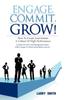 Книга Engage, Commit, Grow! : How To Create and Sustain a Culture of High Performance