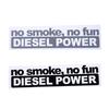 14,5 см * 3,4 см мода NO SMOKE NO FUN DIESEL POWER виниловые украшения автомобиля наклейки графические
