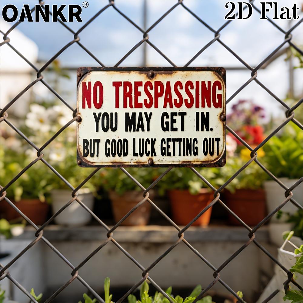 Vintage Warning Poster Metal Tin Sign No Trespassing You May Get In But Good Luck Getting Out Metal Signs for Garden Farm Fence