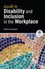 The Guide To Disability and Inclusion In the Workplace Book