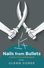 Книга Nails from Bullets