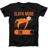 Sloth Mode On Lazy Animal Best Seller Funny Gift Tee Black T Shirt 145