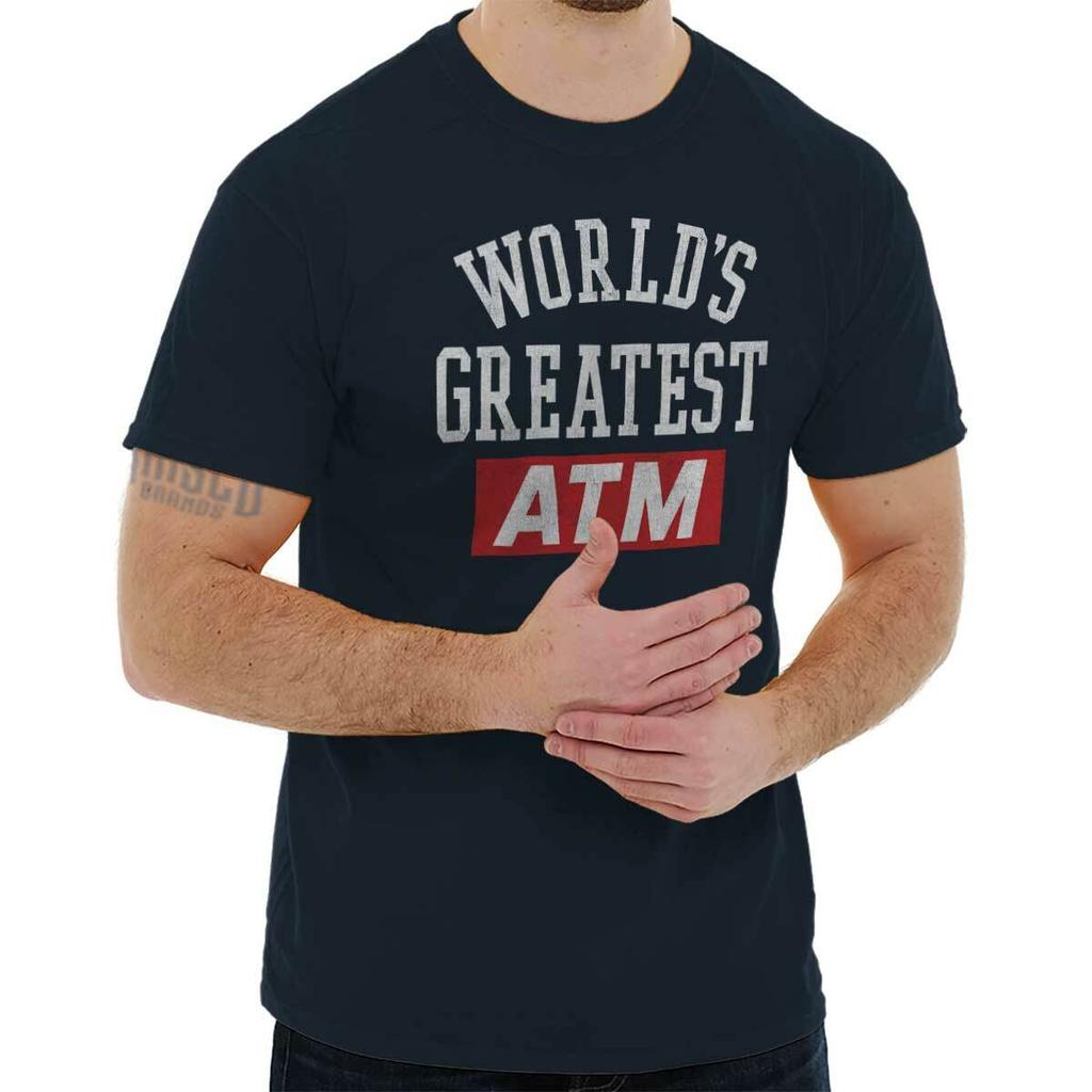 Worlds Greatest ATM Dad Joke Fathers Gift Mens Casual Crewneck T Shirts Tees