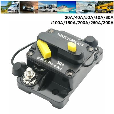 30A 40A 50A 60A 80A 100A 120A 150A 200A 250A 300A АМП Автоматический выключатель Предохранитель Сброс 12-48В DC Автомобильный Лодочный Автоматический Водонепроницаемый Солнечная Система