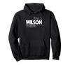 Matching Wilson Family Name - Family Reunion Wilson. Hoodie