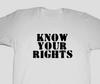 Know Your Rights Punk T Shirt, Music Band Rock Punk Roll Unisex Shirt