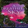A Breathless Sky by Veronica G. Henry Paperback Book 9781662520280