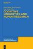 The Cognitive Linguistics and Humor Research Book