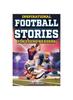 Книга Inspirational Football Stories for Young Readers : 12 Unbelievable True Tales To Inspire and Amaze Young Football Lovers