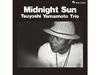 [CD] MIDNIGHT SUN Nomal Edition Tsuyoshi Yamamoto Trio CMRS-47 TBM Vol.8 NEW