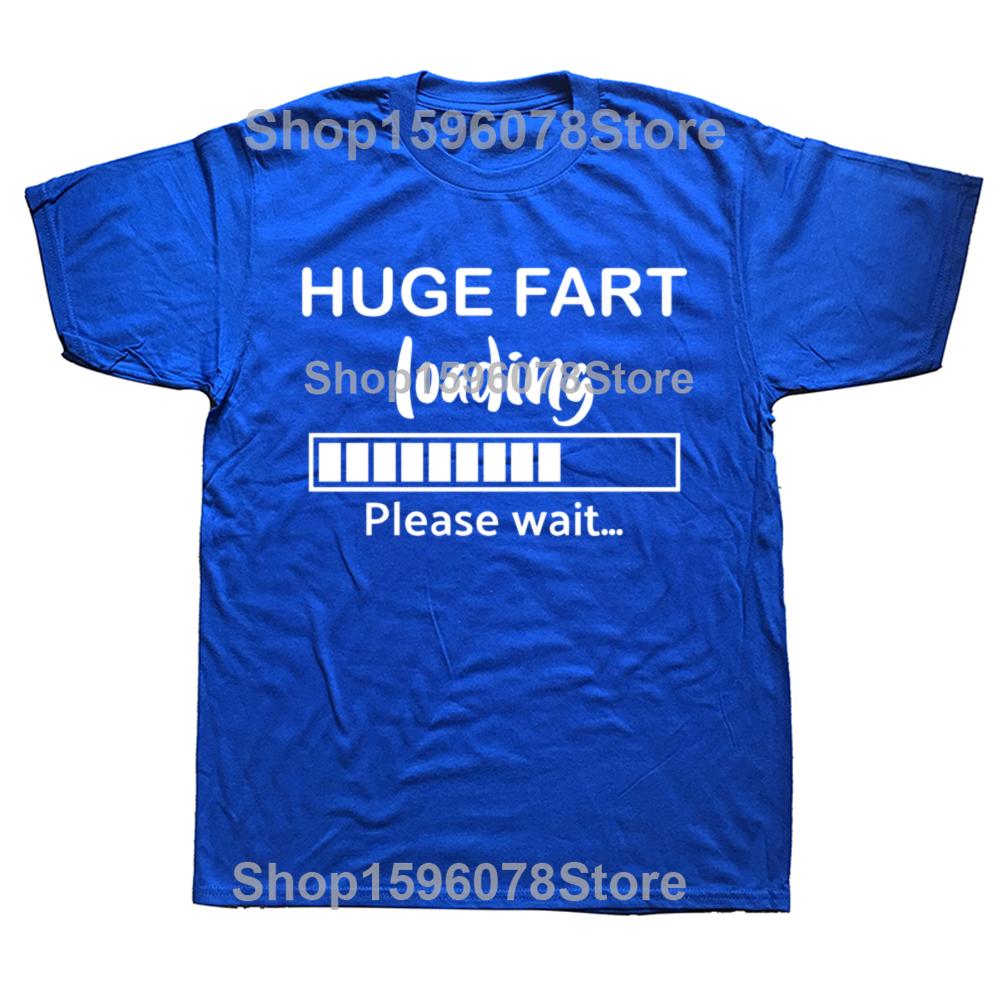 Huge Fart Loading Funny Dad Joke Graphic Tshirts Men Womens Fashion Casual Tshirt 100 Cotton Loose Oversized T Shirt