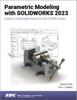 Книга Parametric Modeling with SOLIDWORKS 2023