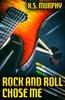 Книга Rock and Roll Chose Me