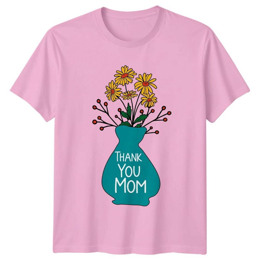Thank You Mom Unisexs TShirt Motherhood Family Mothers Day Gift For Her