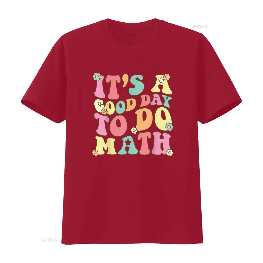 It s A Good Day To Do Math Teachers Women Funny T Shirt vintage Washed Comfortable Breathable Stretched Casual Stylish homme