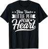 Bless Your Little Pea Pickin Heart Funny Grandma Saying Gift Unisex T-Shirt