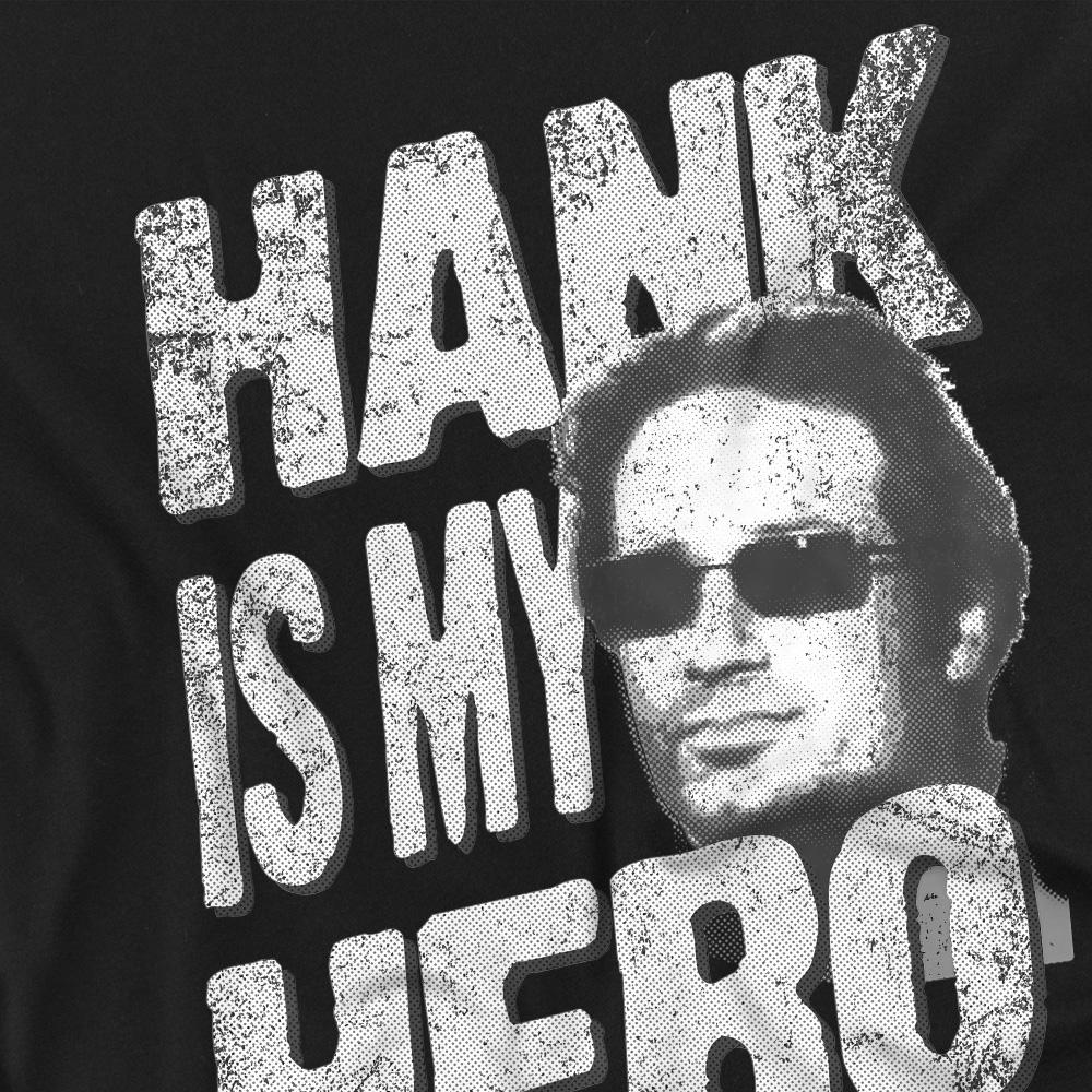 Californication Unisex Adult Hank Is My Hero T-Shirt